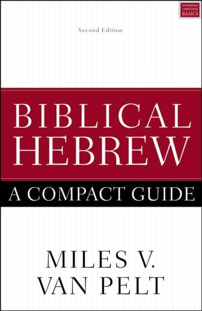 Biblical Hebrew: A Compact Guide av Miles V. Van Pelt