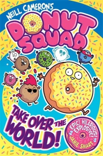 Donut Squad: Take Over the World! (a Phoenix Comic Book) - shortlisted for the Waterstones Book of the Year 2025 av Neill Cameron
