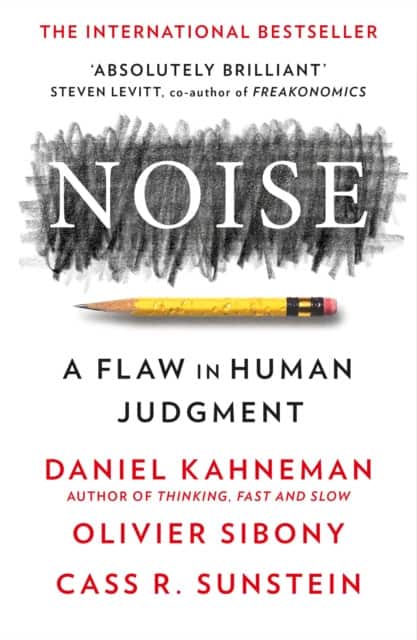 Noise av Daniel Kahneman