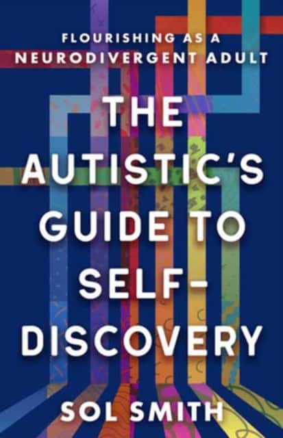The Autistic's Guide to Self-discovery av Sol Smith