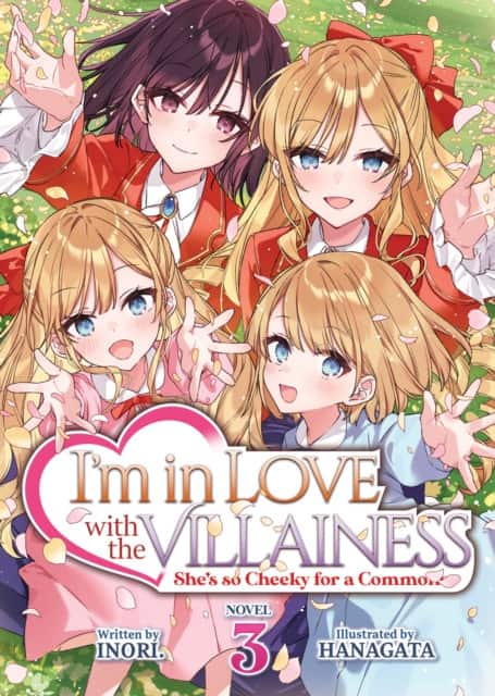 I'm in Love with the Villainess: She's so Cheeky for a Commoner (Light Novel) Vol. 3 av Inori