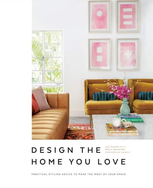 Design the Home You Love av Emily Motayed