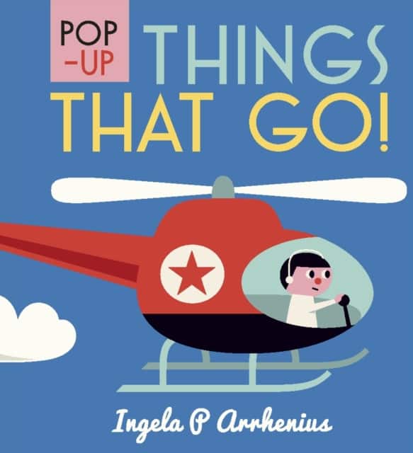 Pop-up Things That Go! av Ingela P Arrhenius