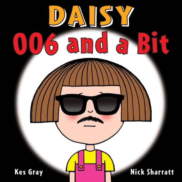 Daisy: 006 and a Bit av Kes Gray