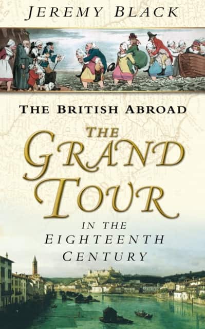 The Grand Tour in the Eighteenth Century av Jeremy Black