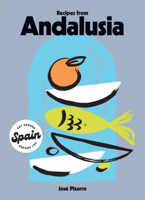 Recipes from Andalusia av José Pizarro
