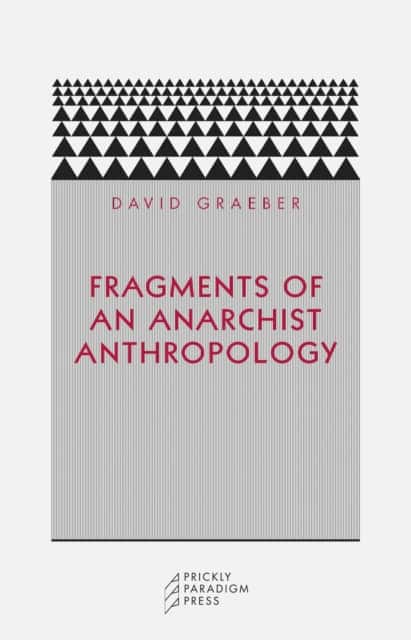 Fragments of an Anarchist Anthropology av David Graeber