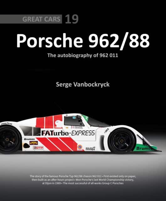Porsche 962 /88 – The Autobiography of 962 011 av Serge Vanbockryck