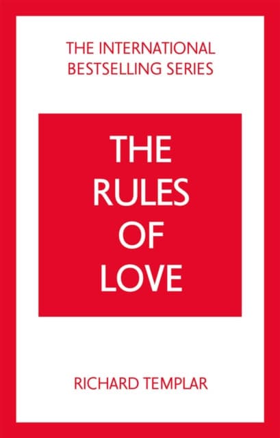 The Rules of Love: A Personal Code for Happier, More Fulfilling Relationships