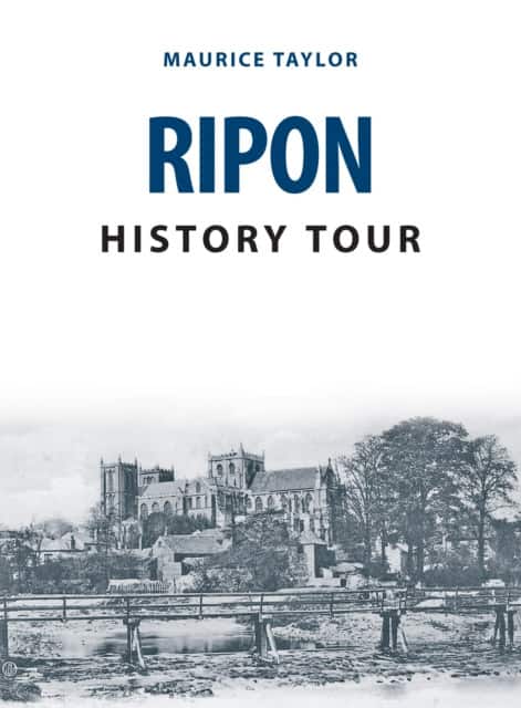Ripon History Tour av Maurice Taylor