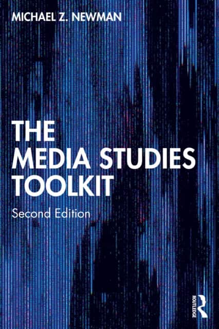 The Media Studies Toolkit av Michael Z. Newman