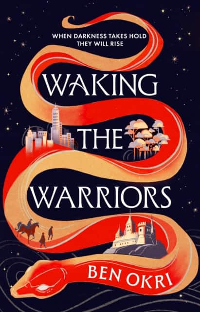 Waking the Warriors av Ben Okri