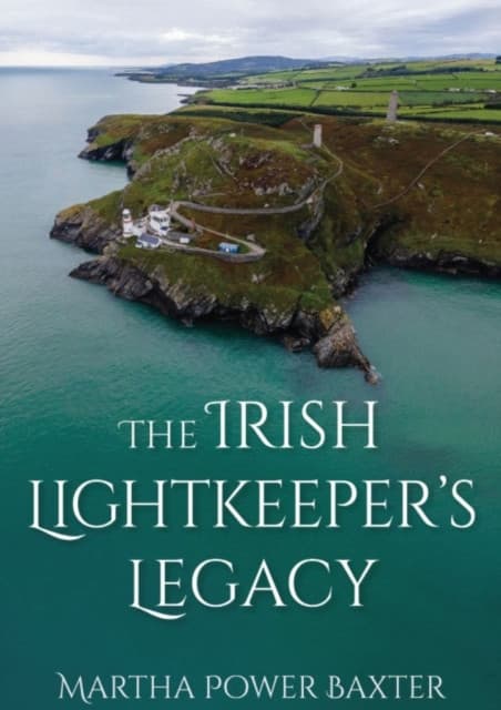 The Irish Lightkeeper’s Legacy