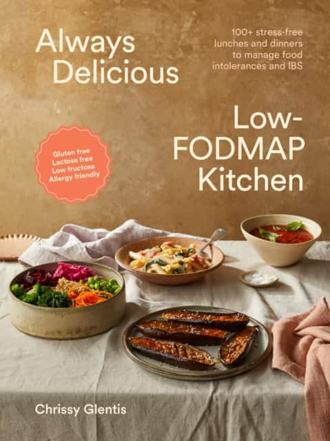Always Delicious Low-FODMAP Kitchen av Chrissy Glentis