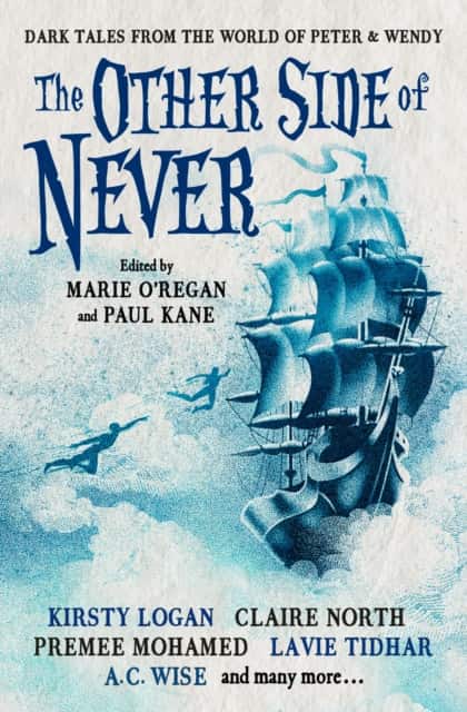 The Other Side of Never: Dark Tales from the World of Peter & Wendy av A. J. Elwood