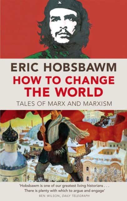 How To Change The World av Eric Hobsbawm