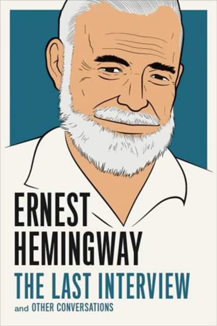 Ernest Hemingway: The Last Interview av Ernest Hemingway