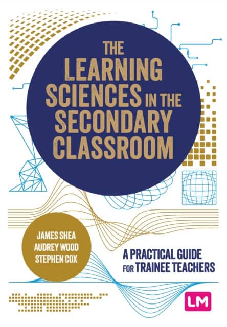 The Learning Sciences in the Secondary Classroom av James Shea