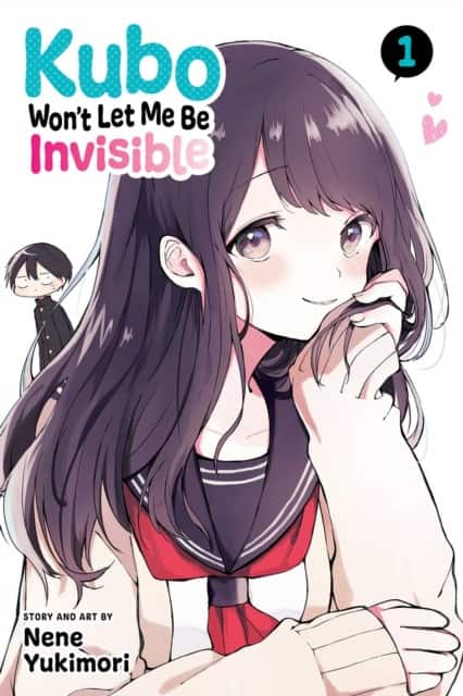 Kubo Won't Let Me Be Invisible, Vol. 1 av Nene Yukimori