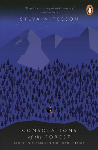 Consolations of the Forest av Sylvain Tesson