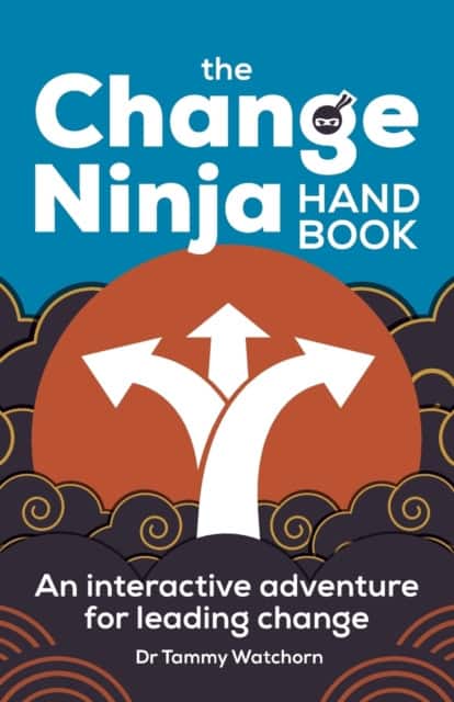 The Change Ninja Handbook av Dr. Tammy Watchorn