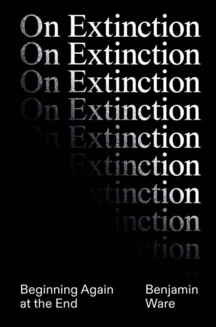 On Extinction av Ben Ware