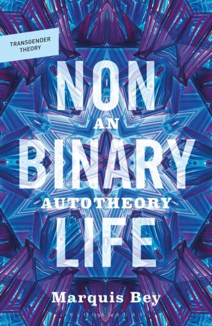 Nonbinary Life av Professor Marquis Bey