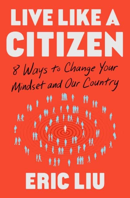 Live Like a Citizen av Eric Liu