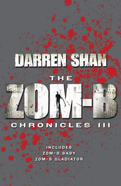 Zom-B Chronicles III av Darren Shan
