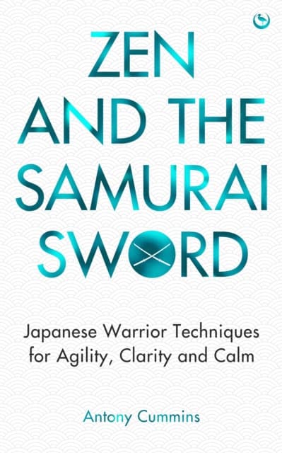 Zen and the Samurai Sword
