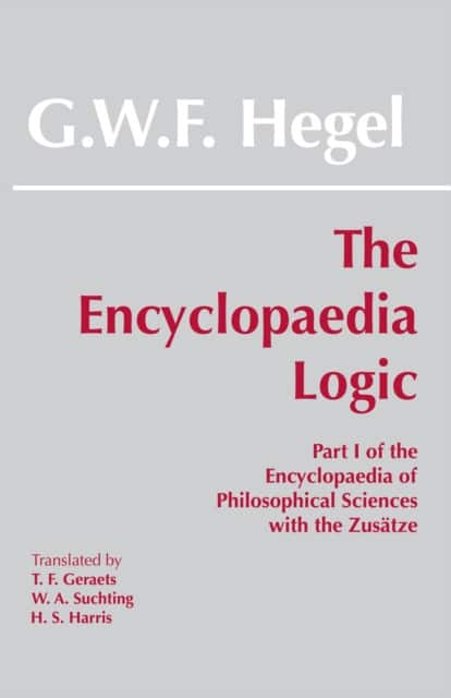 The Encyclopaedia Logic av G W F Hegel