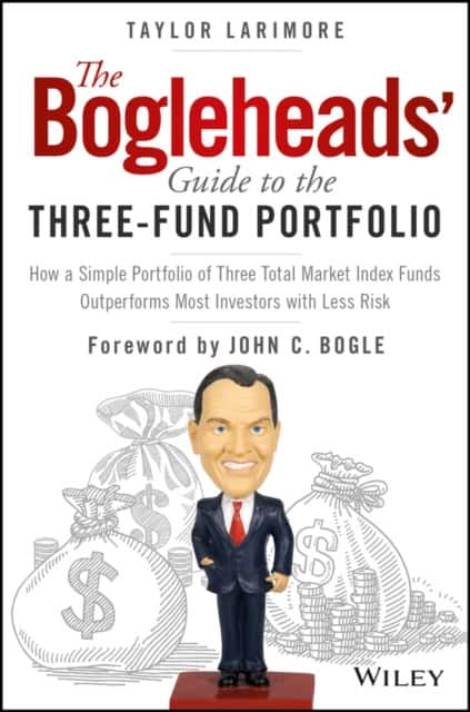The Bogleheads′ Guide to the Three–Fund Portfolio– How a Simple Portfolio of Three Total Market Index Funds Outperforms Most Investors with Less Risk av Taylor Larimore