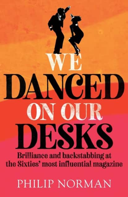 We Danced On Our Desks av Philip Norman