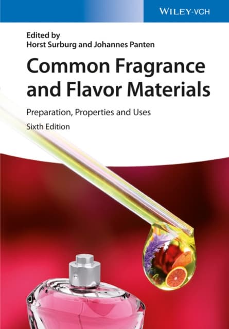 Common Fragrance and Flavor Materials 6e – Preparation, Properties and Uses