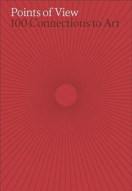 Points of View – 100 Connections to Art