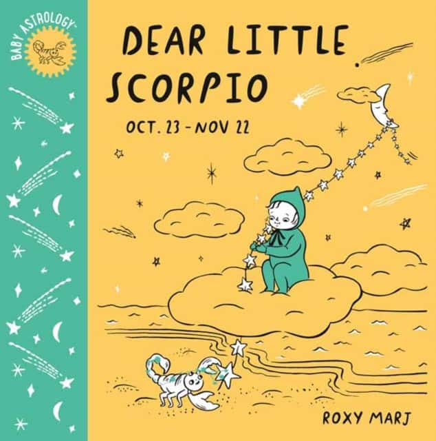 Baby Astrology: Dear Little Scorpio av Roxy Marj