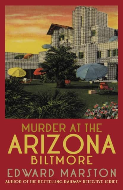 Murder at the Arizona Biltmore av Edward Marston