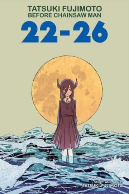 Tatsuki Fujimoto Before Chainsaw Man: 22–26 av Tatsuki Fujimoto