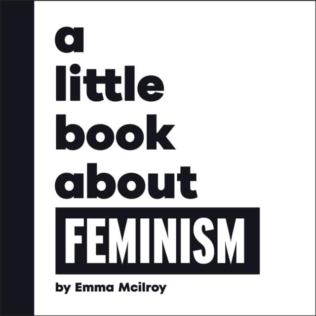 A Little Book About Feminism av Emma Mcilroy