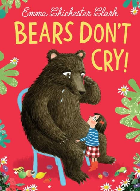 Bears Don’t Cry! av Emma Chichester Clark