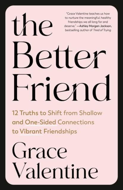 The Better Friend av Grace Valentine Friend