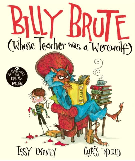 Billy Brute Whose Teacher Was a Werewolf av Issy Emeney