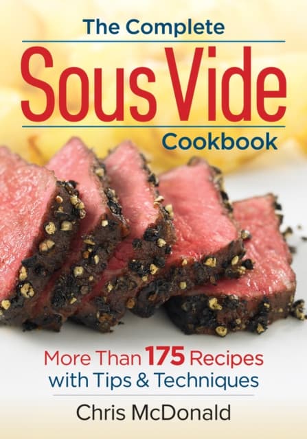 The Complete Sous Vide Cookbook