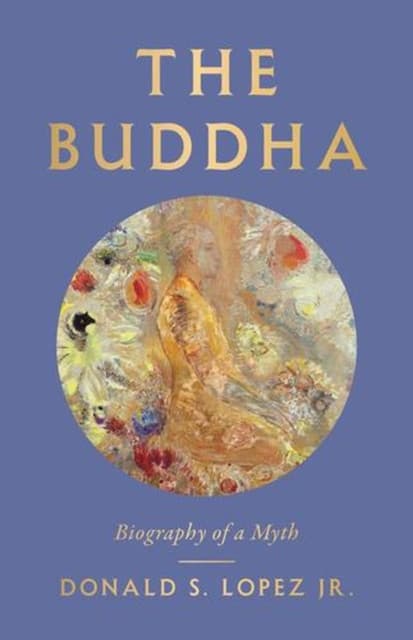 The Buddha – Biography of a Myth