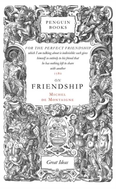 Great Ideas On Friendship av Michel de Montaigne