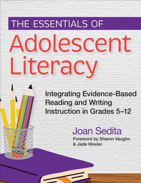 The Essentials of Adolescent Literacy