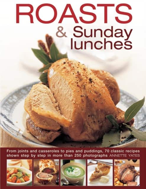 Roasts and Sunday Lunches av Annette Yates