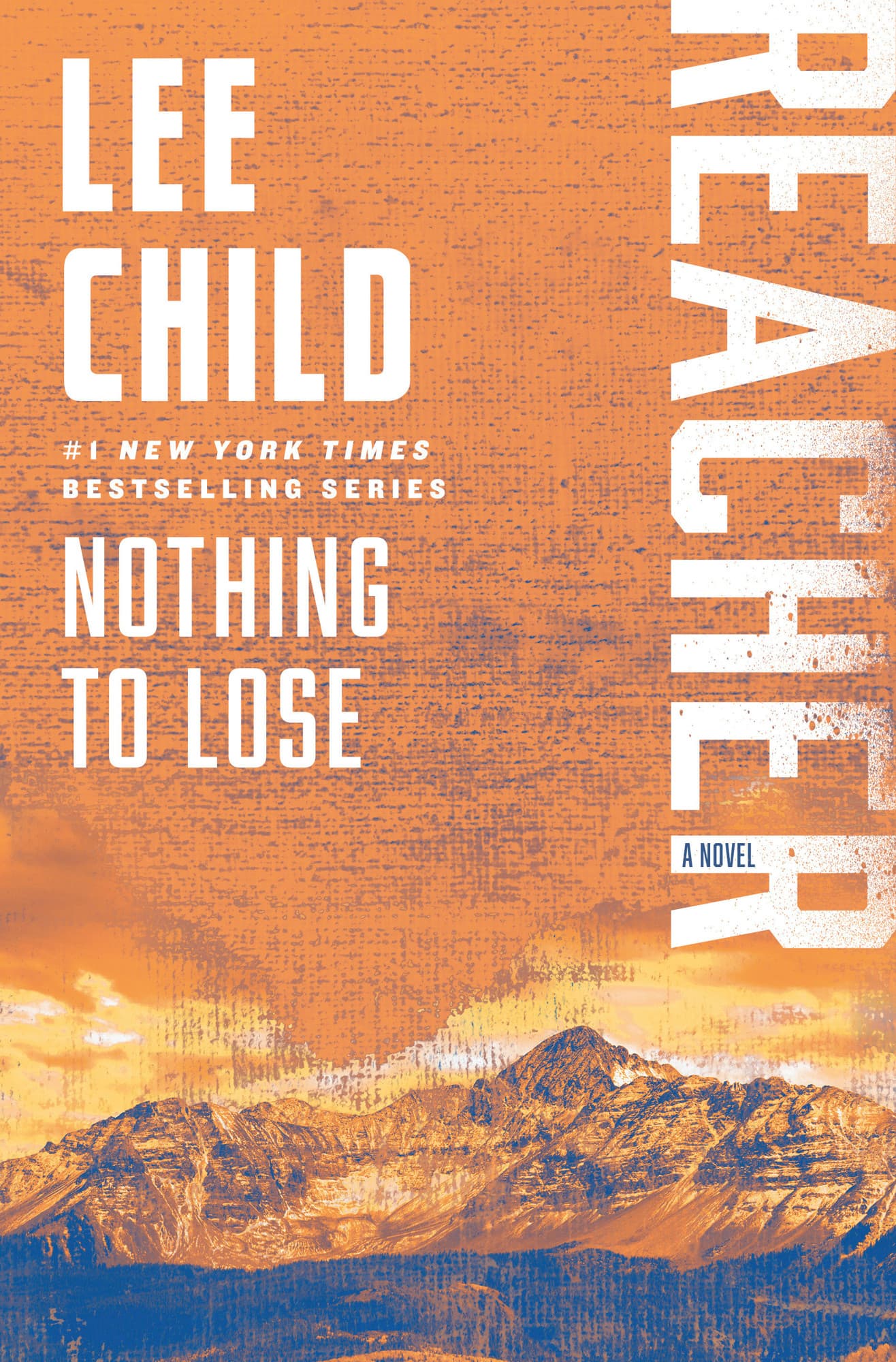 Nothing to Lose: A Reacher Novel