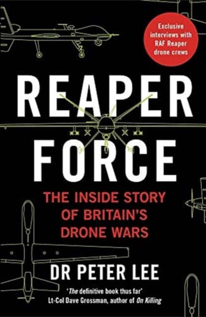 Reaper Force - Inside Britain's Drone Wars av Dr. Peter Lee
