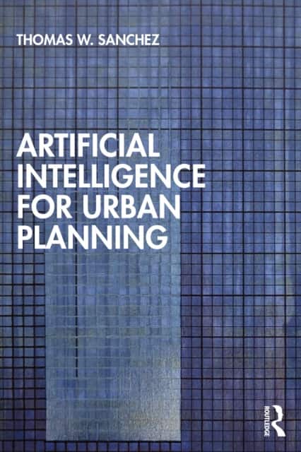 Artificial Intelligence for Urban Planning av Thomas W. Sanchez